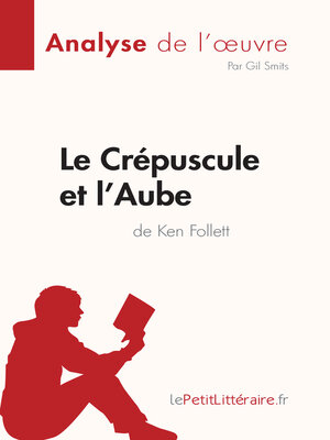 cover image of Le Crépuscule et l'Aube de Ken Follett (Analyse de l'œuvre)